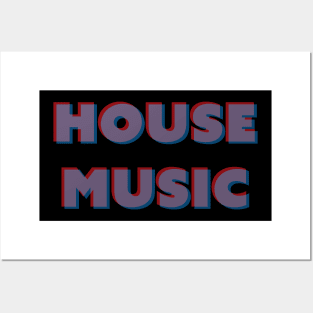 house music Posters and Art